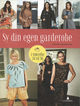 Cover photo:Sy din egen garderobe : i størrelse 34 til 56