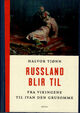 Cover photo:Russland blir til : fra vikingene til Ivan den grusomme