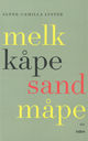 Omslagsbilde:Melk, kåpe, sand, måpe : dikt