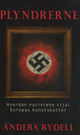 Omslagsbilde:Plyndrerne : hvordan nazistene stjal Europas kunstskatter