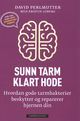 Cover photo:Sunn tarm - klart hode : hvordan gode tarmbakterier beskytter og reparerer hjernen din