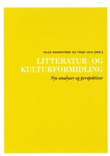"Litteratur- og kulturformidling : nye analyser og perspektiver"