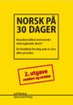 Omslagsbilde:Norsk på 30 dager : hvordan lykkes med norsk i videregående skole? : en håndbok for deg som er elev eller privatist