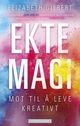 Cover photo:Ekte magi : mot til å leve kreativt