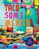 Omslagsbilde:Taco som i Mexico : ekte tacos - alle oppskriftene du trenger