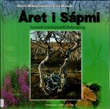 "Året i Sápmi : samisk tradisjonell livberging"