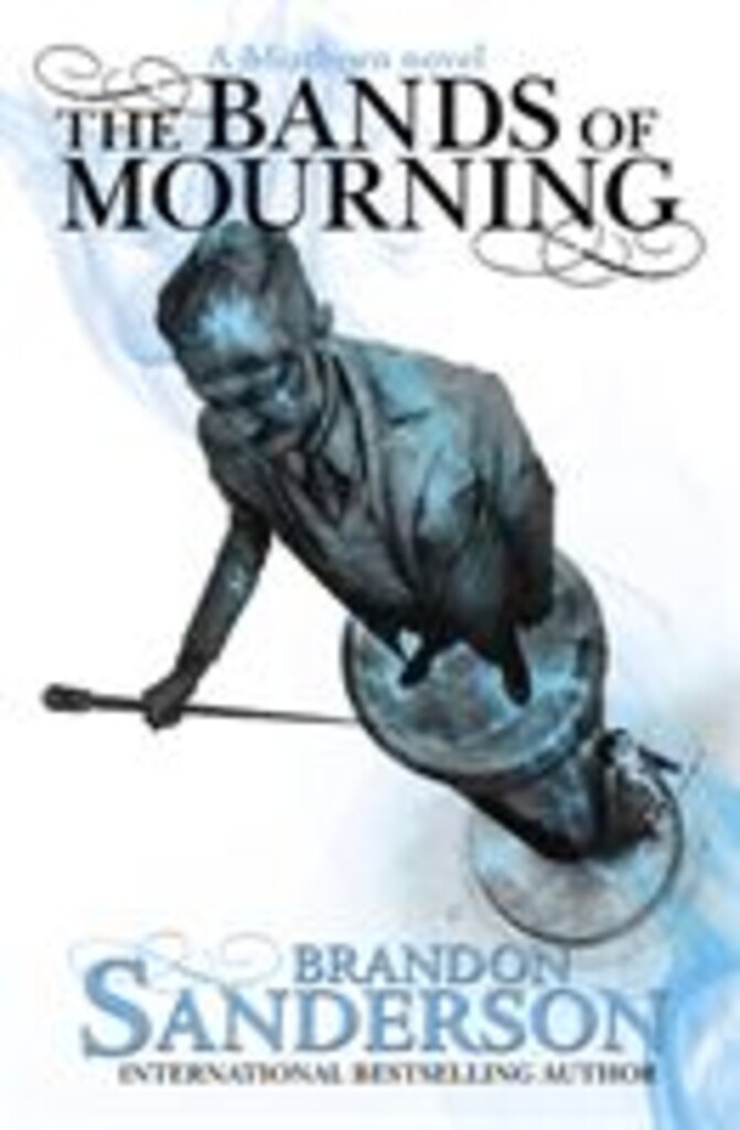 The bands of mourning : a Mistborn novel