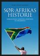 Omslagsbilde:Sør-Afrikas historie : førkoloniale samfunn, apartheid og frigjøring