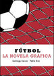 Omslagsbilde:Fútbol : la novela gráfica
