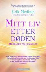 "Mitt liv etter døden : memoarer fra himmelen"