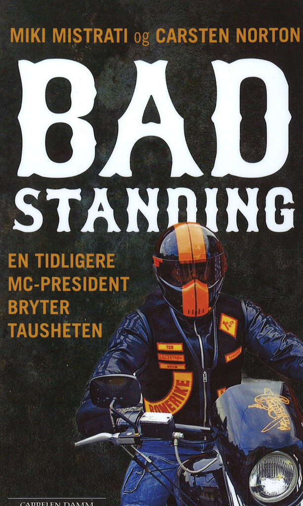 Bad standing : en tidligere MC-president bryter tausheten