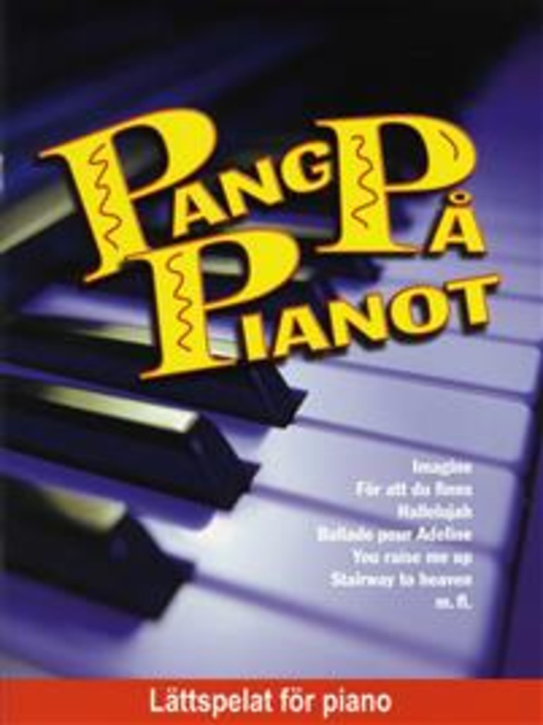 Pang på pianot : lättspelat för piano : reviderad 2008