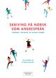 Omslagsbilde:Skriving på norsk som andrespråk : vurdering, opplæring, elevenes stemmer