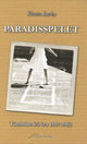 Omslagsbilde:Paradisspelet : tidsbilde frå åra 1957-1962 : roman