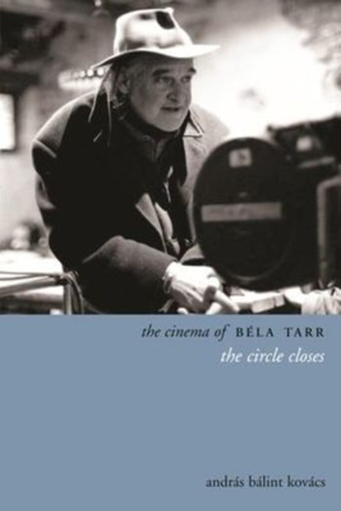 The Cinema of Béla Tarr : The circle closes