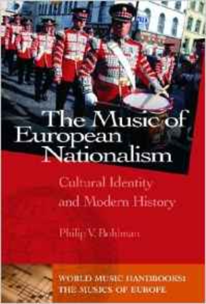 The music of European nationalism - cultural identity and modern history