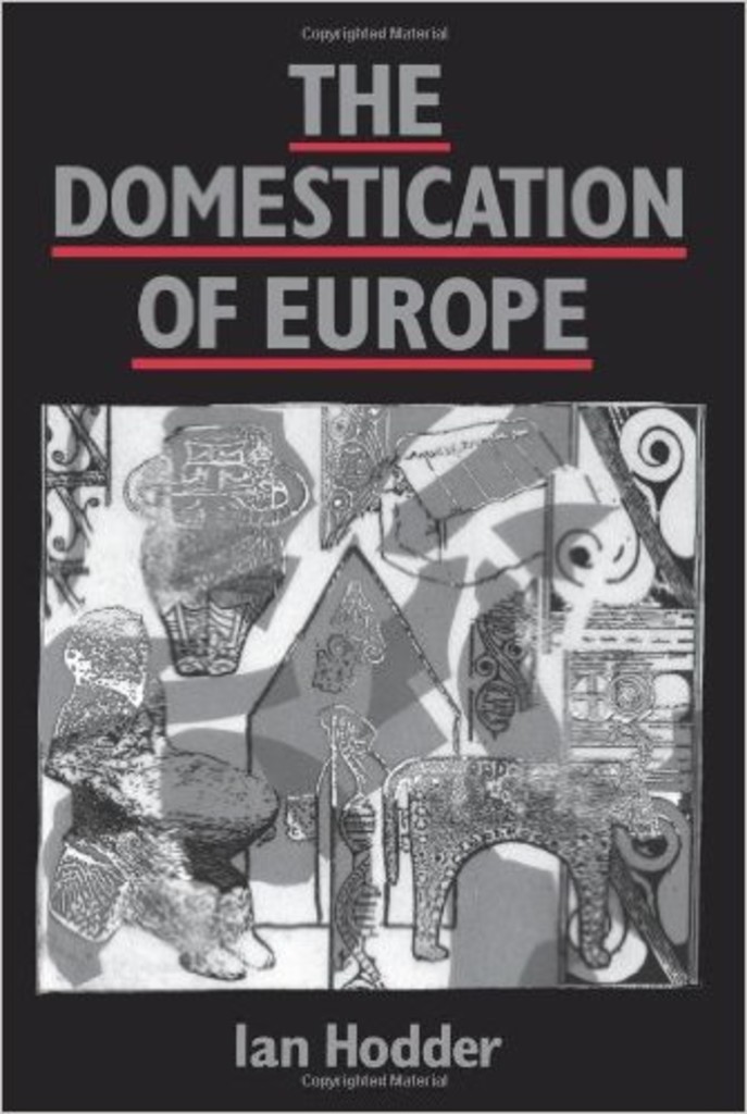 The domestication of Europe - structure and contingency in neolithic societies
