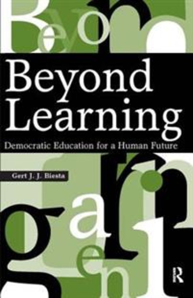 Beyond learning - democratic education for a human future