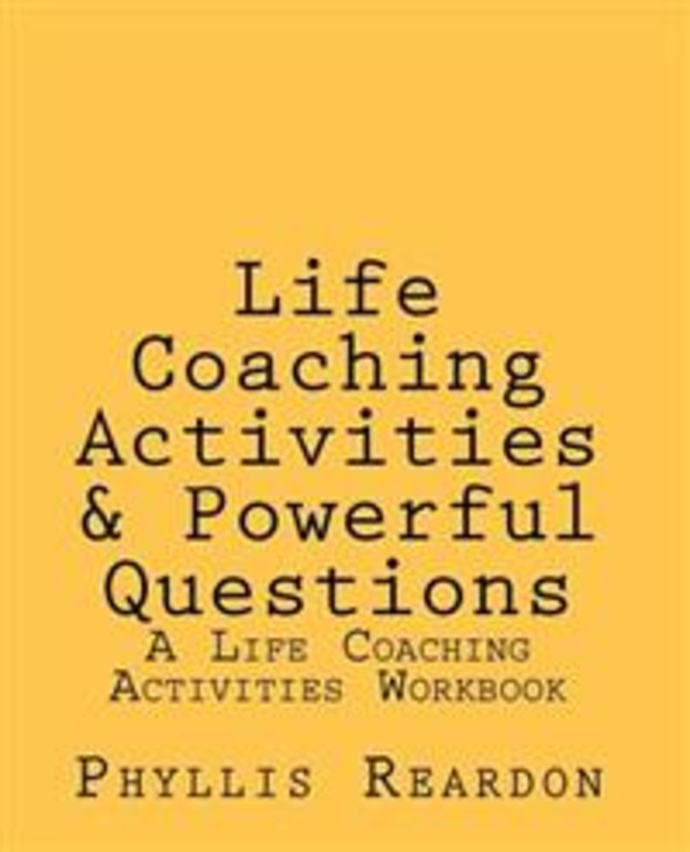 Life coaching activities and powerful questions - a workbook