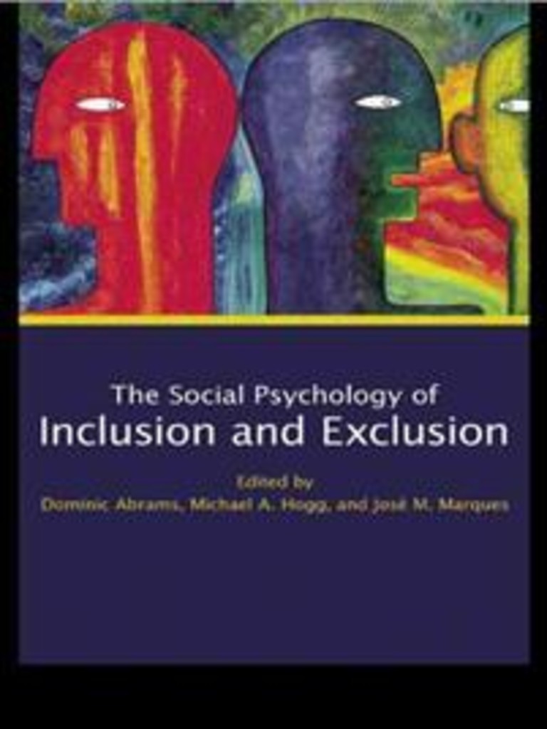 The Social psychology of inclusion and exclusion