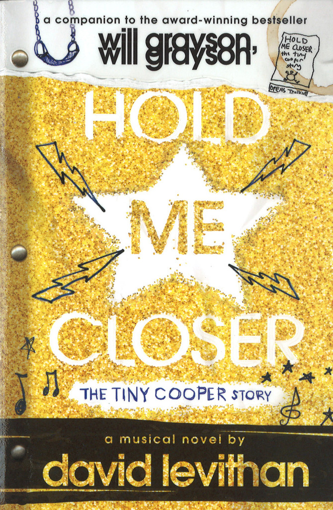 Hold me closer : the Tiny Cooper story : a musical in novel form (or, a novel in musical form)