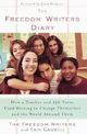 Omslagsbilde:The Freedom Writers Diary : : How a Teacher and 150 Teens Used Writing to Change Themselves and the World Around Them