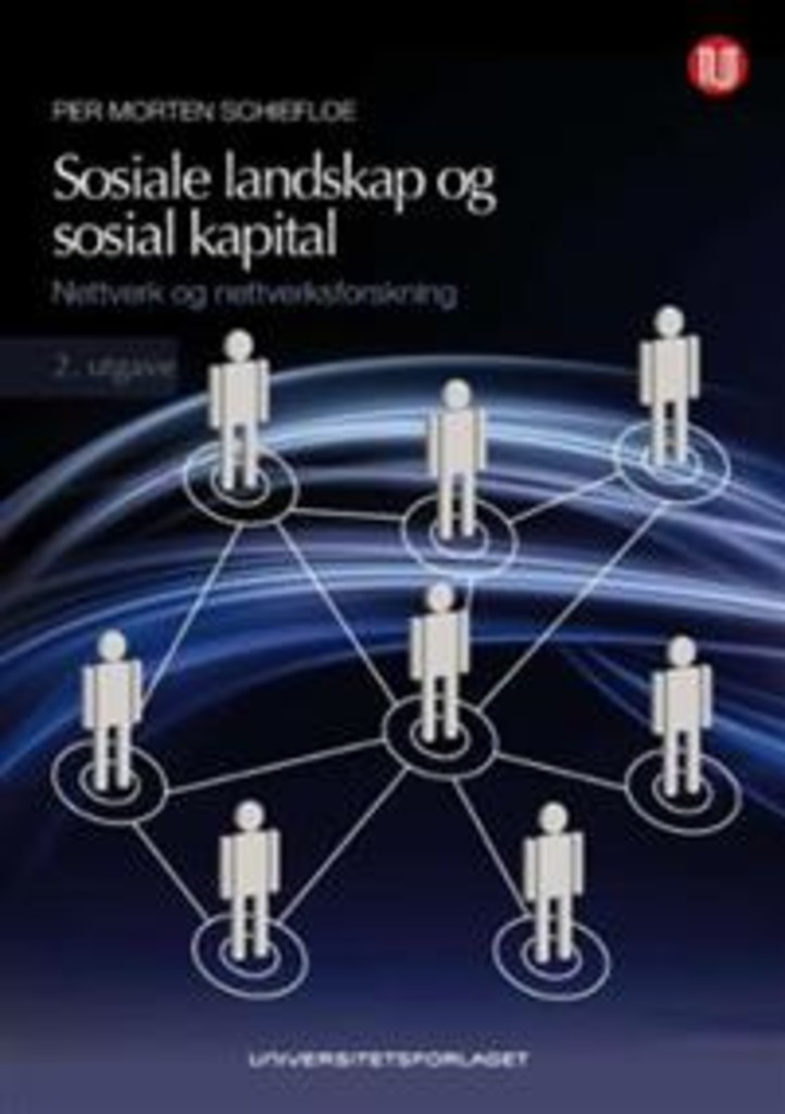 Sosiale landskap og sosial kapital - nettverk og nettverksforskning