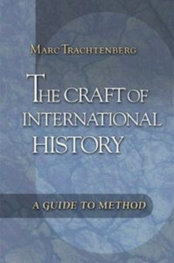 The craft of international history - a guide to method
