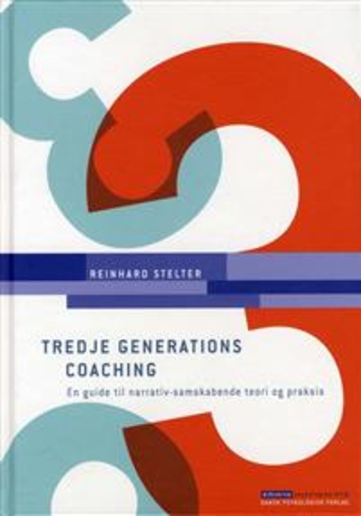 Tredje generations coaching - en guide til narrativ-samskabende teori og praksis