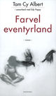 Cover photo:Farvel eventyrland : roman