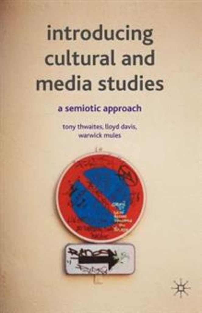 Introducing cultural and media studies - a semiotic approach