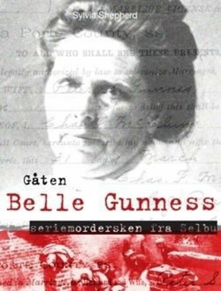 Gåten Belle Gunness - seriemordersken fra Selbu