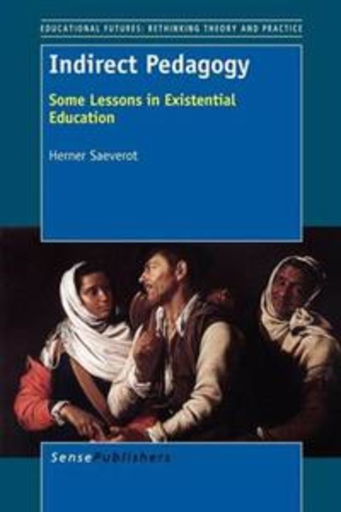 Indirect pedagogy - some lessons in existential education