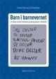 Omslagsbilde:Barn i barnevernet : en studie om barns deltakelse og styrkeprosesser i familieråd