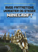 Bygg fantastiske verdener og steder : Minecraft