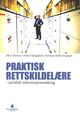 Omslagsbilde:Praktisk rettskildelære : juridisk informasjonssøking