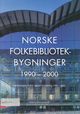 Omslagsbilde:Norske folkebibliotekbygninger 1990-2000 = : Norwegian public library buildings 1990-2000
