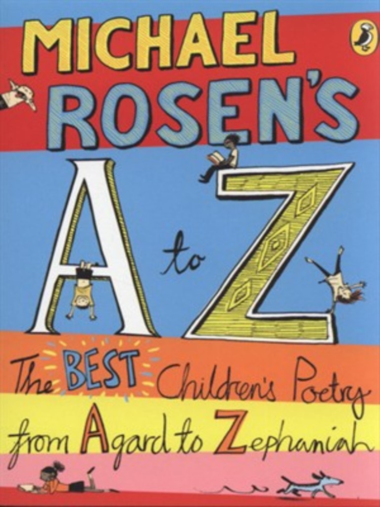 Michael Rosen's A to Z - the best children's poetry from Agard to Zephaniah