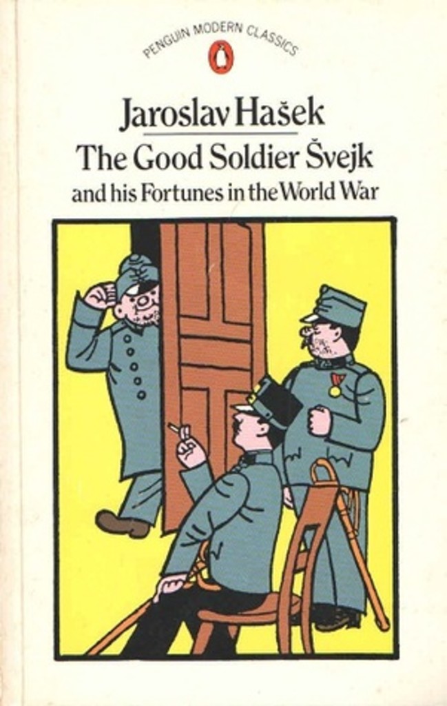 The good soldier Svejk and his fortunes in the World War