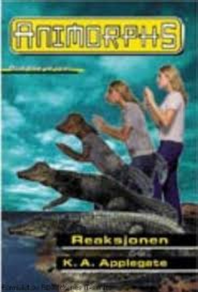Animorphs . 12 . Reaksjonen