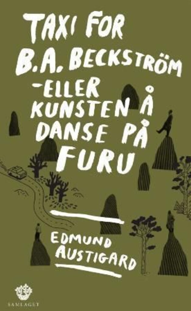 Taxi for B.A. Beckstrøm - eller kunsten å danse på furu