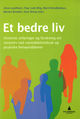 Omslagsbilde:Et Bedre liv : historier, erfaringer og forskning om recovery ved rusmiddelmisbruk og psykiske helseproblemer