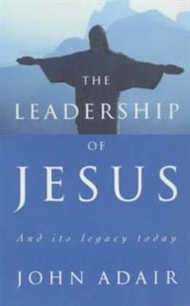 The leadership of Jesus and its legacy today