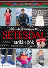 "Setesdal strikkebok : klassikere, historier og nye oppskrifter"