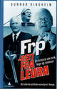 Omslagsbilde:FrP - rett fra levra : en historie om svik, løgn og suksess : det største politiske eventyret i Norge