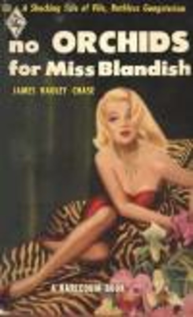 No orchids for Miss Blandish