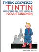 Omslagsbilde:Tintin i Sovjetunionen : reporter i "Tidens tegn"