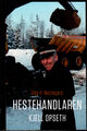 Omslagsbilde:Hestehandlaren : Kjell Opseth : ein biografi