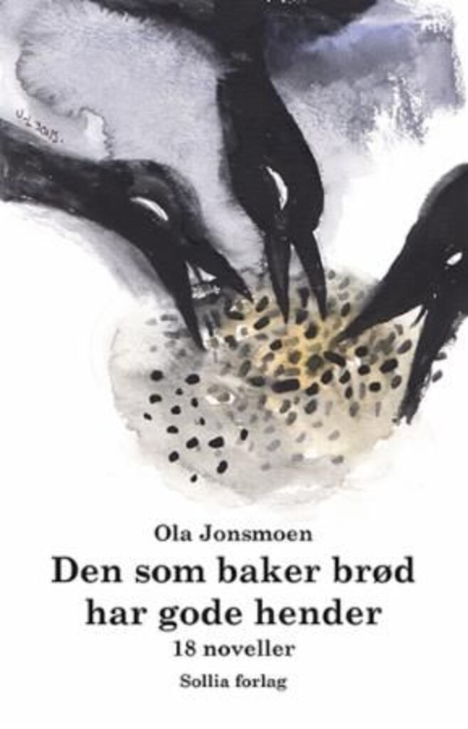 Den som baker brød har gode hender : 18 noveller