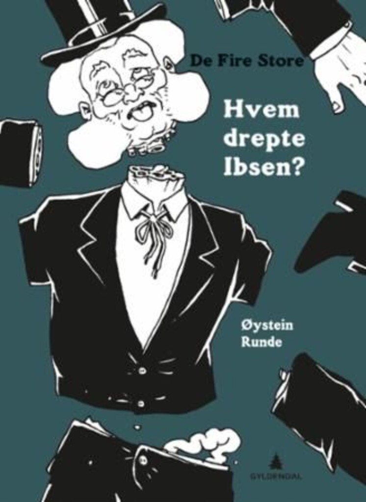 Hvem drepte Ibsen? : en bok om de fire store